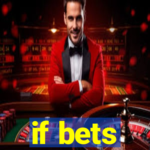 if bets